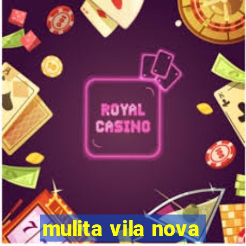 mulita vila nova